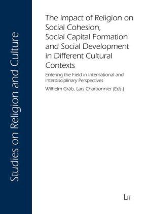 Produktbild: The Impact of Religion on Social Cohesion, Social Capital Formation and Social Development in Different Cultural Contexts