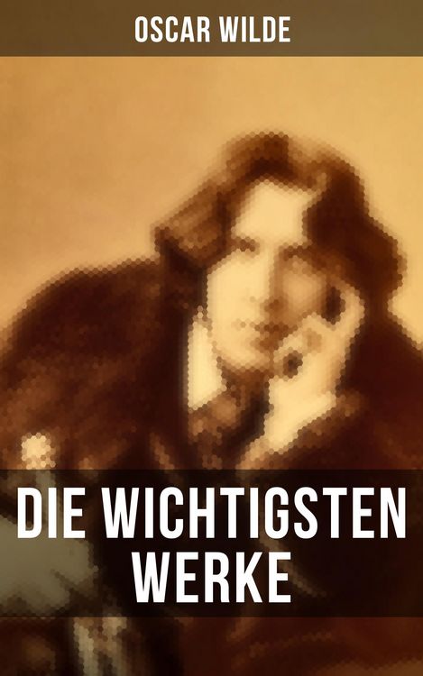 Produktbild: Die wichtigsten Werke von Oscar Wilde
