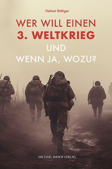 Produktbild: Wer will einen 3. Weltkrieg und wenn ja, wozu?