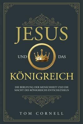 Produktbild: Jesus und das K&ouml;nigreich