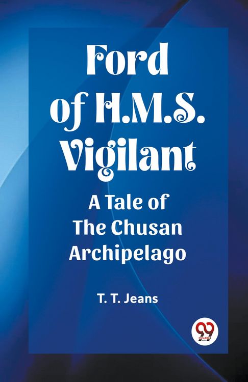 Produktbild: Ford of H.M.S. Vigilant A Tale of the Chusan Archipelago