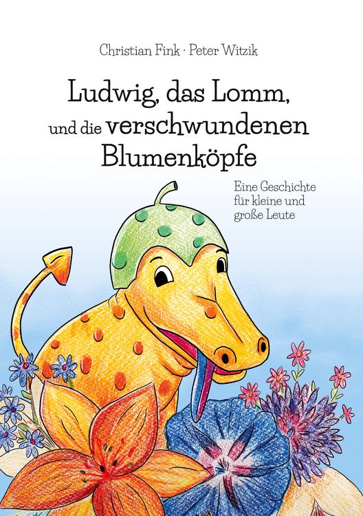 Produktbild: Ludwig, das Lomm, und die verschwundenen Blumenk&ouml;pfe