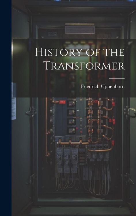 Produktbild: History of the Transformer