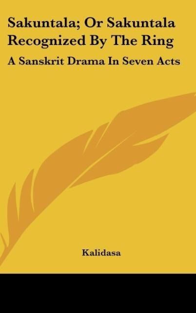 Produktbild: Sakuntala; Or Sakuntala Recognized By The Ring