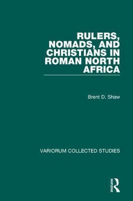 Produktbild: Shaw, B: Rulers, Nomads, and Christians in Roman North Afric