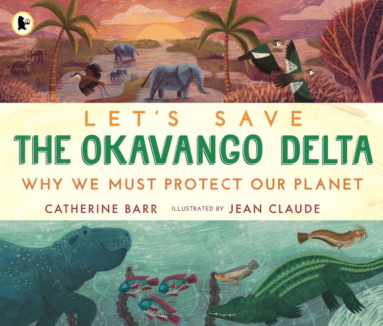 Produktbild: Let's Save the Okavango Delta: Why we must protect our planet