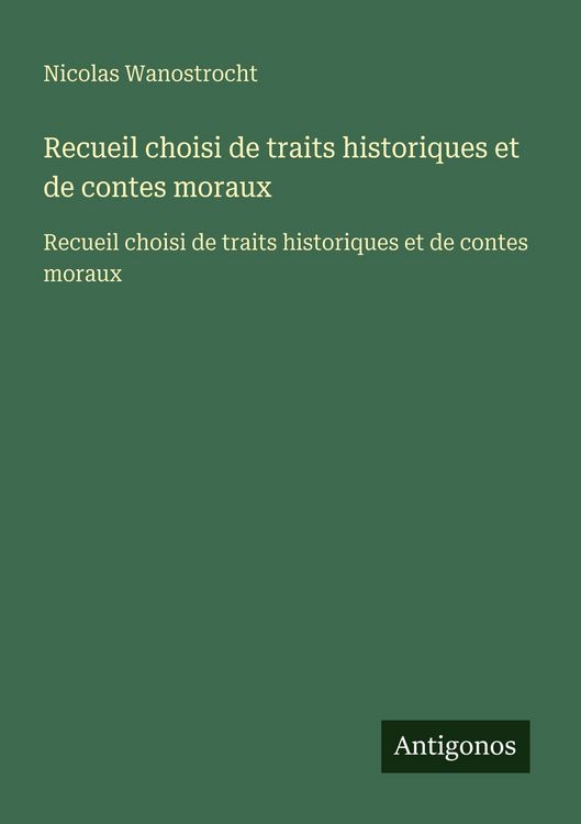 Produktbild: Recueil choisi de traits historiques et de contes moraux