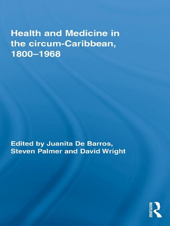 Produktbild: Health and Medicine in the circum-Caribbean, 1800-1968
