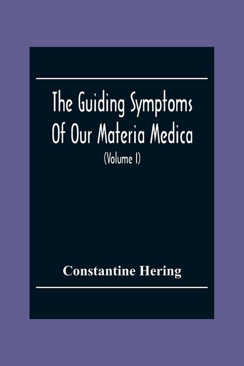Produktbild: The Guiding Symptoms Of Our Materia Medica (Volume I)