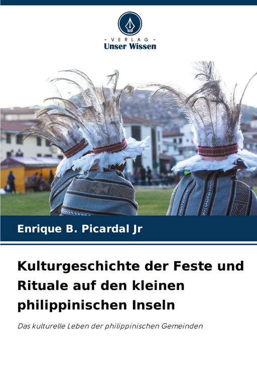 Produktbild: Kulturgeschichte der Feste und Rituale auf den kleinen philippinischen Inseln
