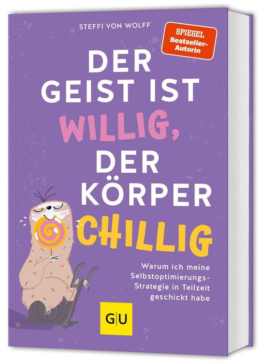 Bild vom Artikel Der Geist ist willig, der Körper chillig vom Autor Steffi von Wolff