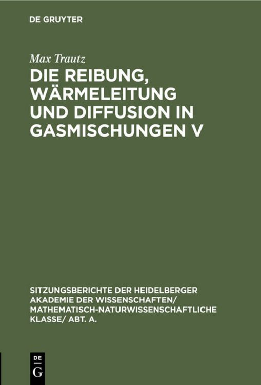 Produktbild: Die Reibung, W&auml;rmeleitung und Diffusion in Gasmischungen V