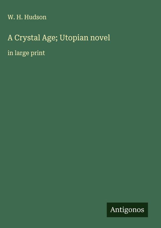 Produktbild: A Crystal Age; Utopian novel