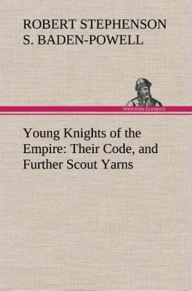 Produktbild: Young Knights of the Empire : Their Code, and Further Scout Yarns