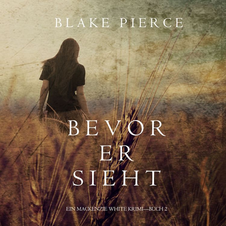 Produktbild: Bevor Er Sieht (ein Mackenzie White Krimi&mdash;Buch 2)