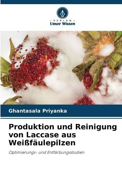 Produktbild: Produktion und Reinigung von Laccase aus Wei&szlig;f&auml;ulepilzen