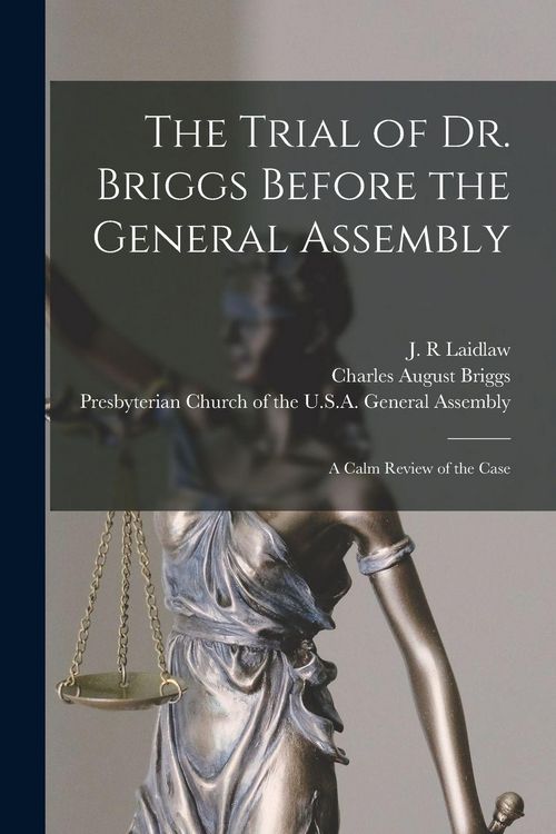 Produktbild: The Trial of Dr. Briggs Before the General Assembly