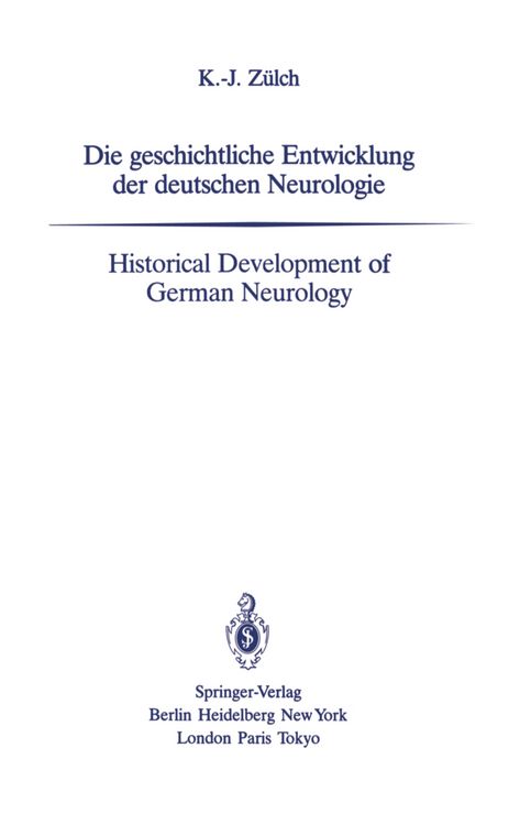 Produktbild: Die geschichtliche Entwicklung der deutschen Neurologie / Historical Development of German Neurology