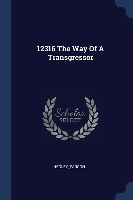 Produktbild: 12316 The Way Of A Transgressor