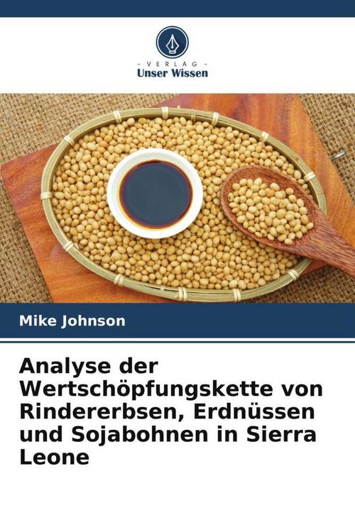 Produktbild: Analyse der Wertsch&ouml;pfungskette von Rindererbsen, Erdn&uuml;ssen und Sojabohnen in Sierra Leone