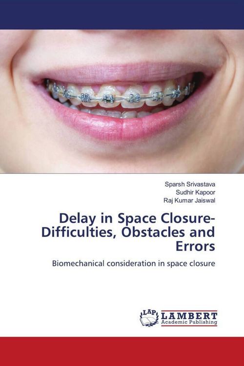 Produktbild: Delay in Space Closure- Difficulties, Obstacles and Errors