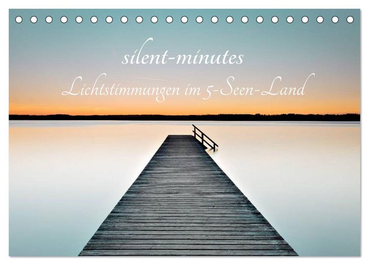 Produktbild: silent minutes - Lichtstimmungen im 5-Seen-Land (Tischkalender 2026 DIN A5 quer), CALVENDO Monatskalender
