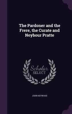 Produktbild: The Pardoner and the Frere, the Curate and Neybour Pratte