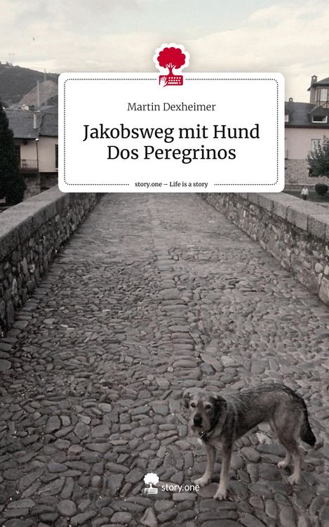 Produktbild: Jakobsweg mit Hund Dos Peregrinos. Life is a Story - story.one