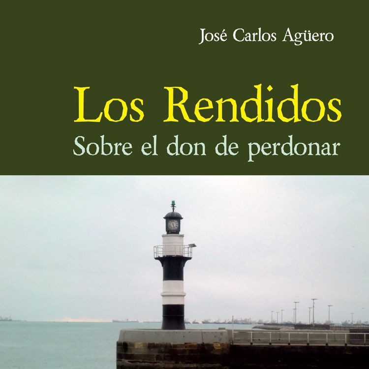 Produktbild: Los rendidos. Sobre el don de perdonar