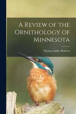 Produktbild: A Review of the Ornithology of Minnesota