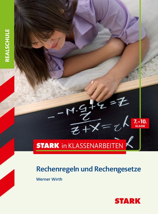 Produktbild: Stark in Klassenarbeiten - Mathematik Rechenregeln und Rechengesetze 7.-10. Klasse Realschule