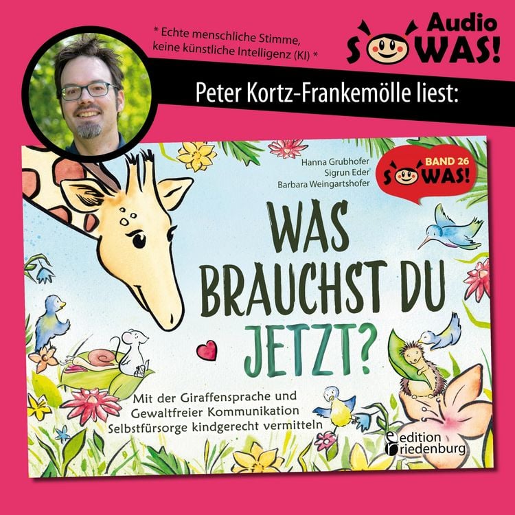 Produktbild: Was brauchst du jetzt? Mit der Giraffensprache und Gewaltfreier Kommunikation Selbstf&uuml;rsorge kindgerecht vermitteln