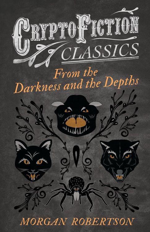 Produktbild: From the Darkness and the Depths (Cryptofiction Classics - Weird Tales of Strange Creatures)