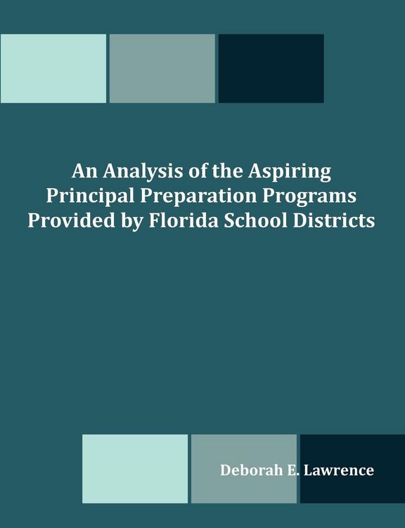Produktbild: An Analysis of the Aspiring Principal Preparation Programs Provided by Florida School Districts