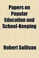 Produktbild: Papers on Popular Education and School-Keeping