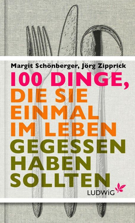 Produktbild: 100 Dinge, die Sie einmal im Leben gegessen haben sollten