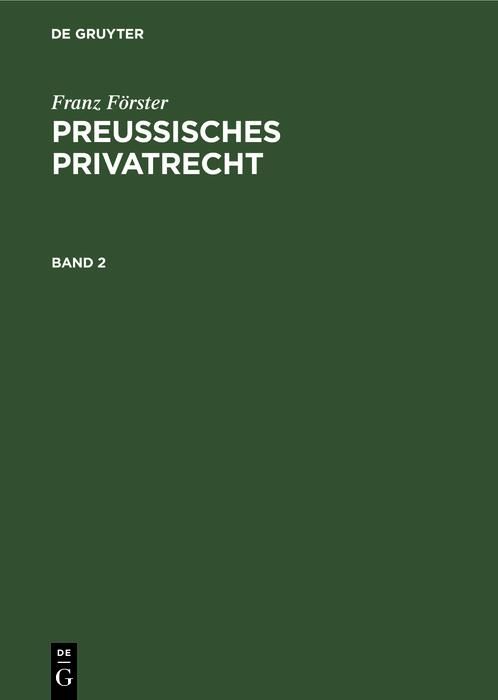 Produktbild: Franz F&ouml;rster: Preu&szlig;isches Privatrecht. Band 2