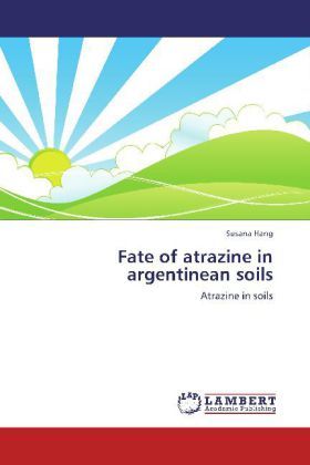 Produktbild: Hang, S: Fate of atrazine in argentinean soils