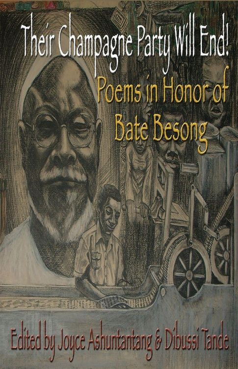 Produktbild: Their Champagne Party Will End! Poems in Honor of Bate Besong