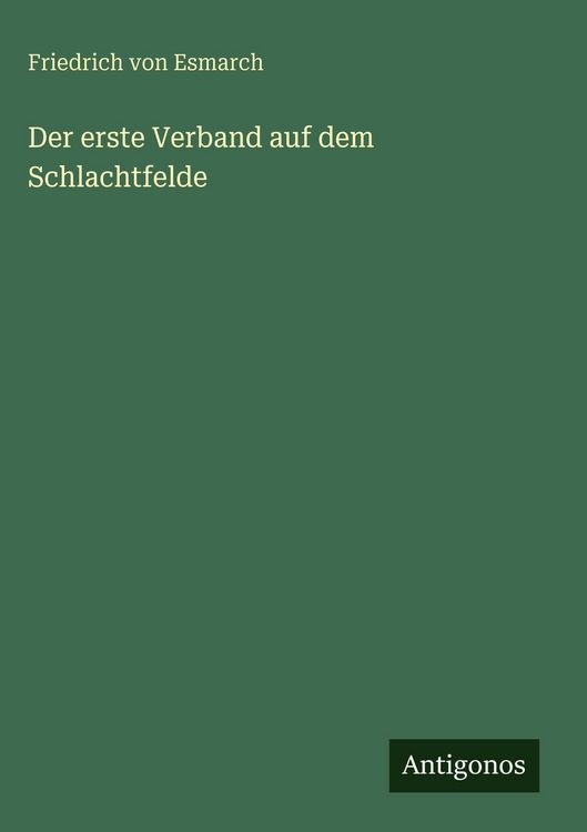 Produktbild: Der erste Verband auf dem Schlachtfelde