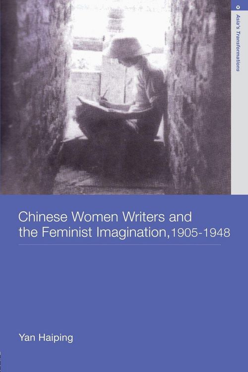 Produktbild: Chinese Women Writers and the Feminist Imagination, 1905-1948