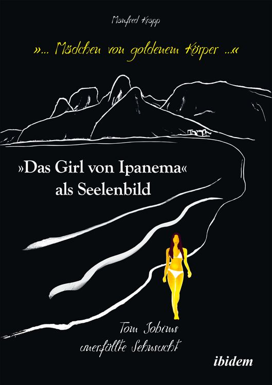 Produktbild: &bdquo;... M&auml;dchen von goldenem K&ouml;rper ...&ldquo;. &bdquo;Das Girl von Ipanema&ldquo; als Seelenbild