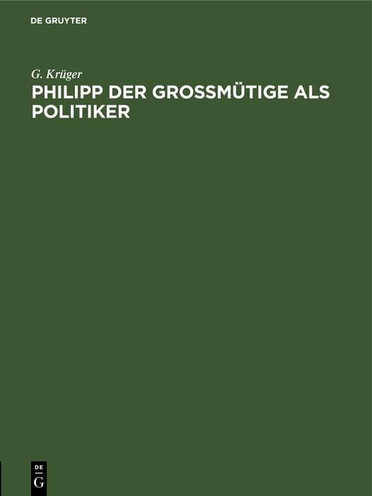 Produktbild: Philipp der Gro&szlig;m&uuml;tige als Politiker