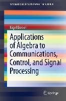 Produktbild: Applications of Algebra to Communications, Control, and Signal Processing
