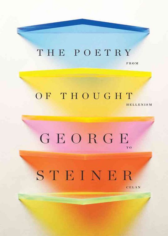 Produktbild: The Poetry of Thought: From Hellenism to Celan