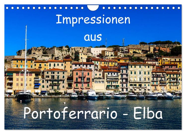 Produktbild: Impressionen aus Portoferrario - Elba (Wandkalender 2026 DIN A4 quer), CALVENDO Monatskalender