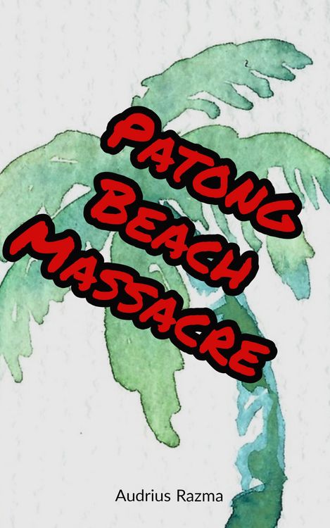 Produktbild: Patong Beach Massacre (Sakura in the Gravity, #5)