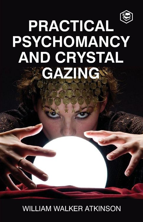 Produktbild: Practical Psychomancy And Crystal Gazing