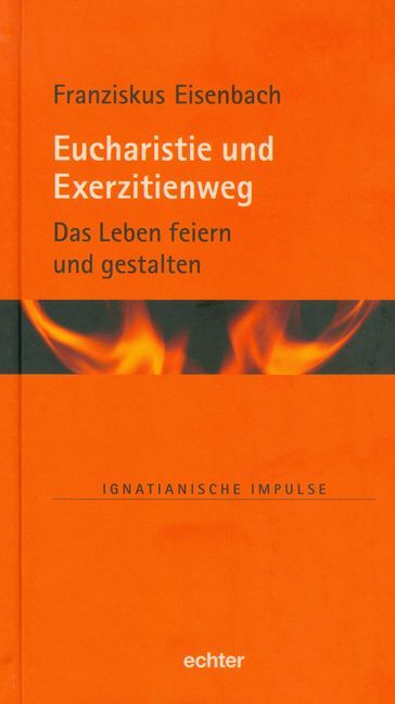 Produktbild: Eucharistie und Exerzitienweg