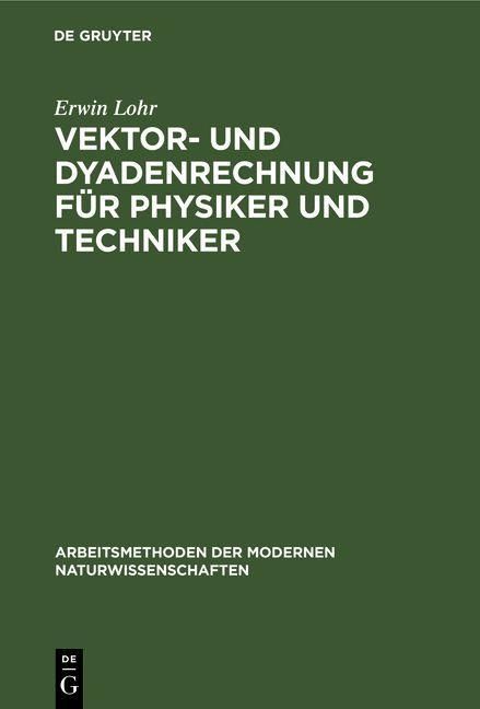 Produktbild: Vektor- und Dyadenrechnung f&uuml;r Physiker und Techniker